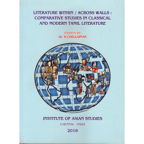 Literature within / Across walls Comparative Studies In Classical and Modern Tamil Literature