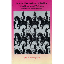 Social Exclusion of Dalits Muslims and Tribals