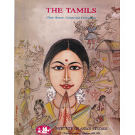The Tamils: Their History, Culture and Civilization