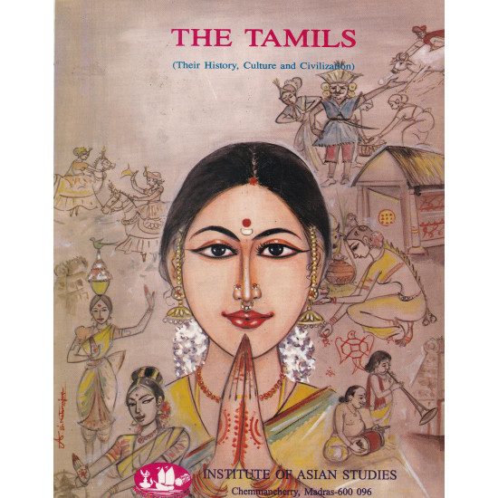 The Tamils: Their History, Culture and Civilization