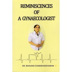 REMINISCENCES OF A GYNAECOLOGIST REMINISCENCES OF A GYNAECOLOGIST