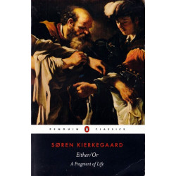 SOREN KIERKEGAARD Either /Or A Fragment of Life SOREN KIERKEGAARD Either /Or A Fragment of Life