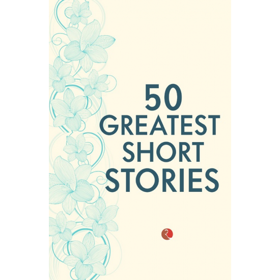 50 GREATEST SHORT STORIES