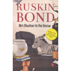 Mrs Bhushan to the rescue - Ruskin bond