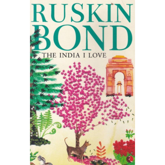 THE INDIA I LOVE - Ruskin bond