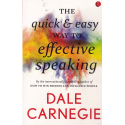 THE QUICK & EASY WAY TO EFFECTIVE SPEAKING THE QUICK & EASY WAY TO EFFECTIVE SPEAKING