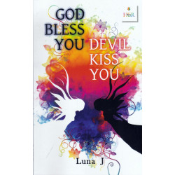 GOD BLESS YOU DEVIL KISS YOU GOD BLESS YOU DEVIL KISS YOU