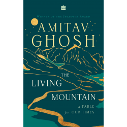 Living Mountain: A fable for our times Living Mountain: A fable for our times