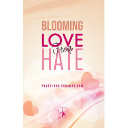 BLOOMING LOVE FROM HATE