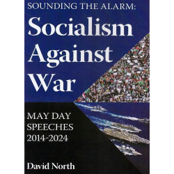 Sounding the alarm: Socialism Against War (May day speeches 2014-2024) Sounding the alarm: Socialism Against War (May day speeches 2014-2024)