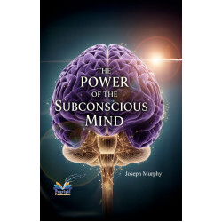 The Power of The Subconscious Mind The Power of The Subconscious Mind