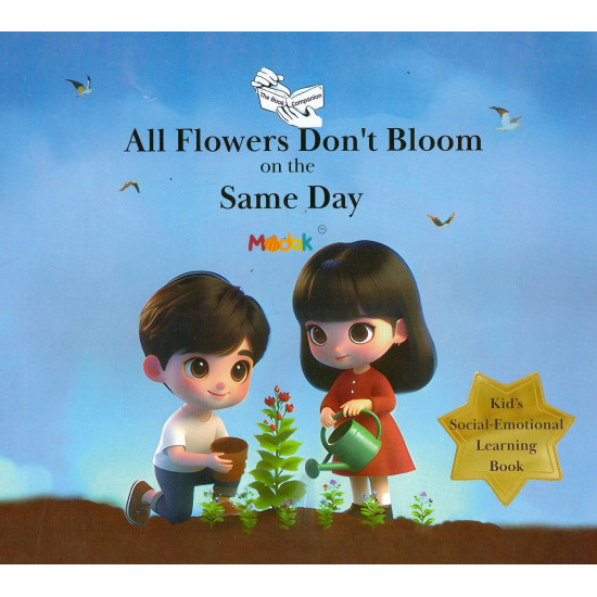 All Flowers Don't Bloom on the Same Day